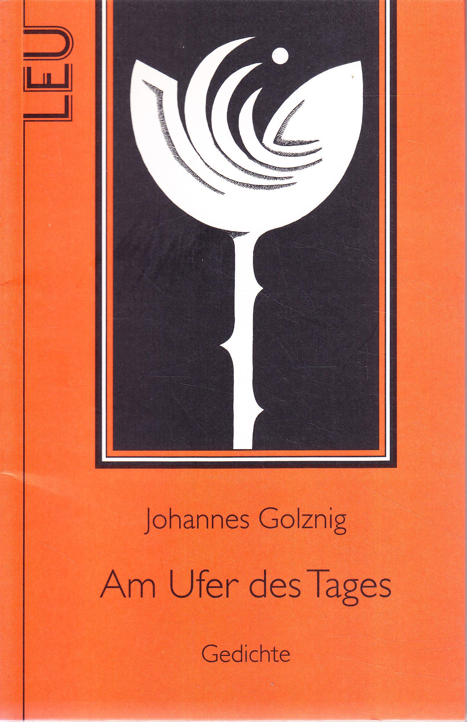 Am Ufer des Tages: Gedichte (Leu-Lyrik) Poetry