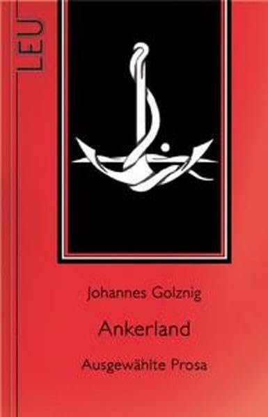 Ankerland: Ausgewählte Prosa (Leu-Prosa) Contemporary literature