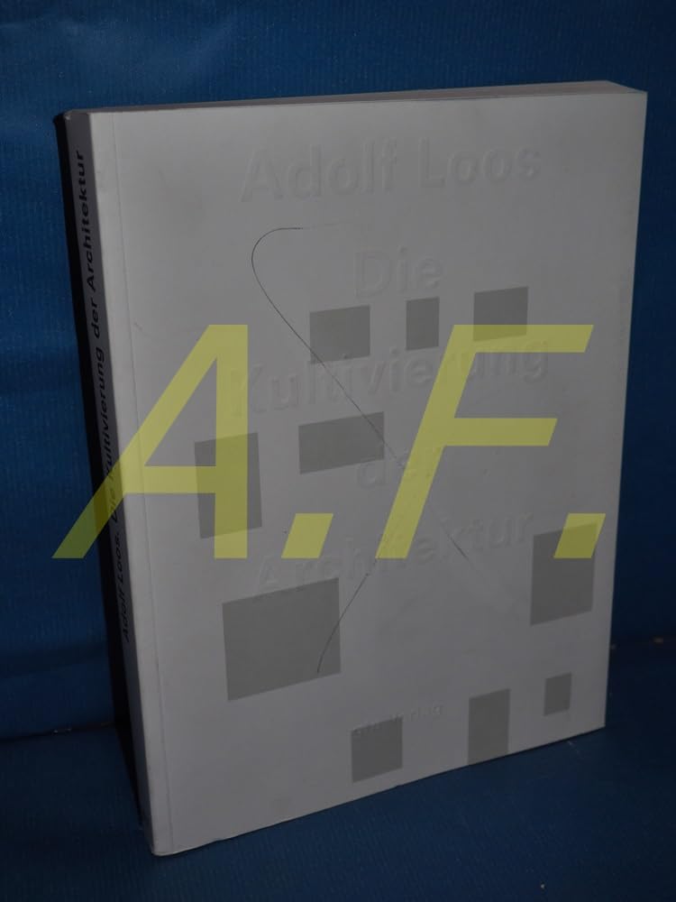 Adolf Loos: Die Kultivierung der Architektur Books