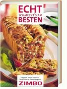 Echt schmeckt's am Besten: Zimbo. Originelle Rezepte mit echten Spezialitäten aus Ursprungsregionen. Health, Nutrition & Fitness
