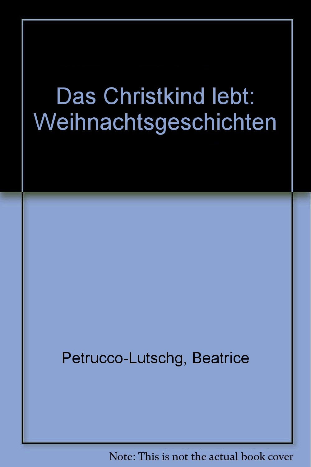 Das Christkind lebt: Weihnachtsgeschichten book