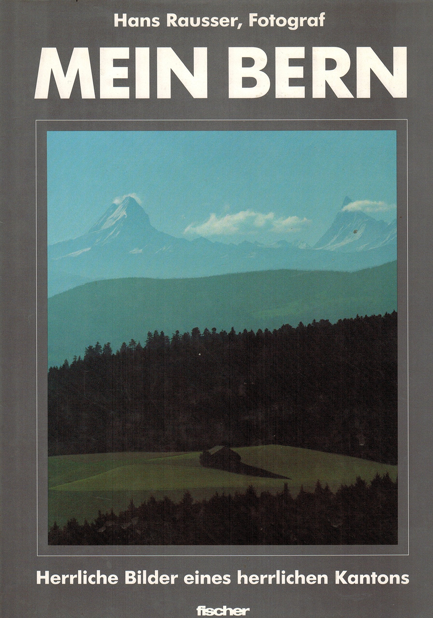 Mein Bern, Herrliche Bilder eines herrlichen Kantons Books