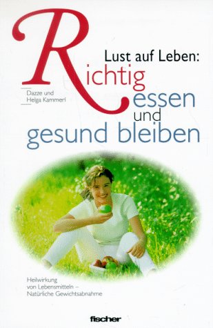 Lust auf Leben. Richtig essen und gesund bleiben Medicine