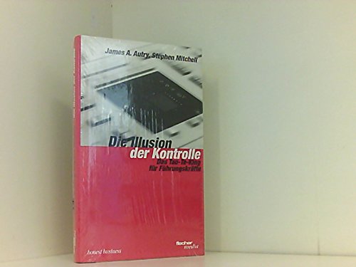 Illusion der Kontrolle. Das Tao Te King für Führungskräfte Religion & Esotericism