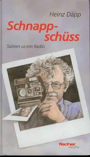 Schnapp-schüss. Satiren us em Radio Books