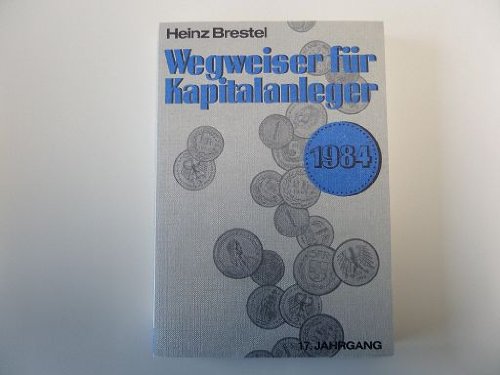 Wegweiser für Kapitalanleger 1984 (17. Jahrgang) Books