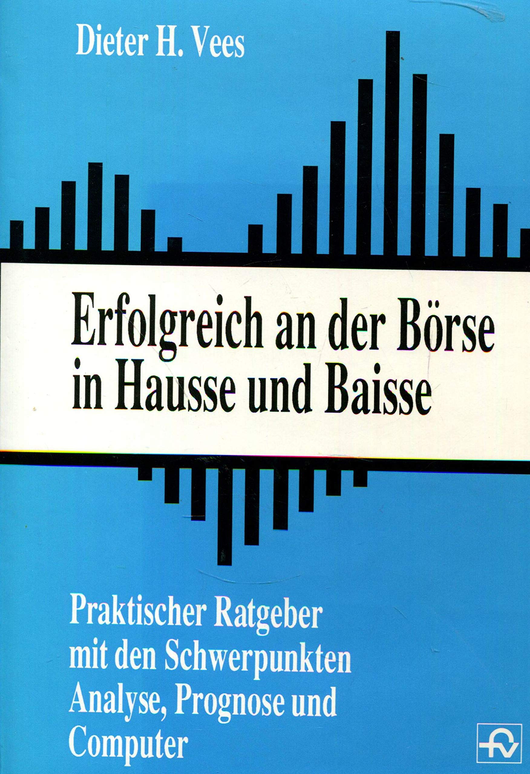 Erfolgreich an der Boerse in Hausse und Baisse Business & Technology