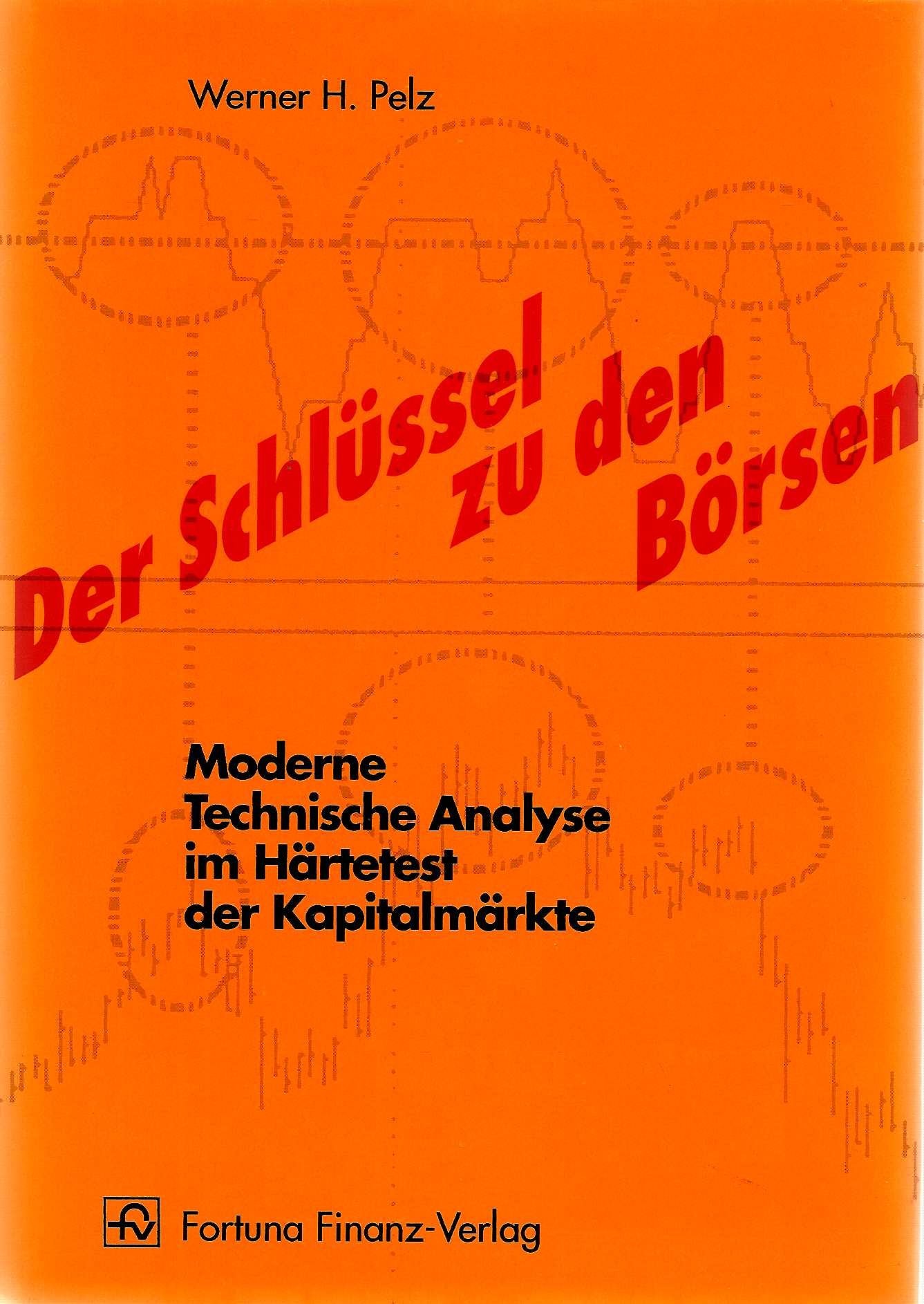 Der Schlüssel zu den Börsen: Moderne Technische Analyse im Härtetest der Kapitalmärkte Law