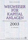 Wegweiser für Kapitalanlagen 2003 Business, Finance & Career