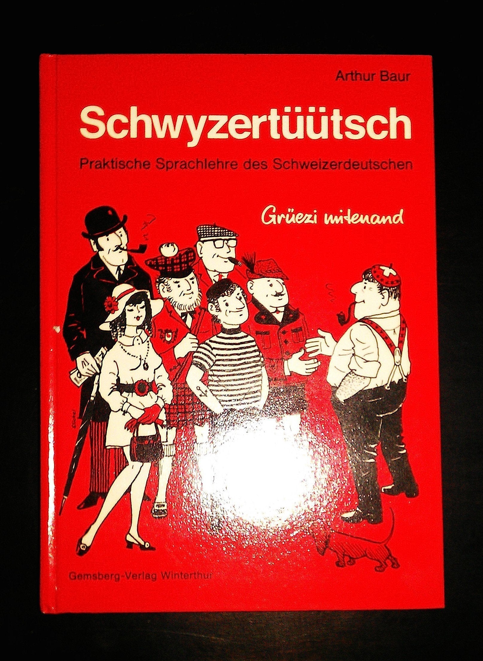 Schwyzertüütsch. Praktische Sprachlehre des Schweizerdeutschen mit "Grüezi mitenand" Books