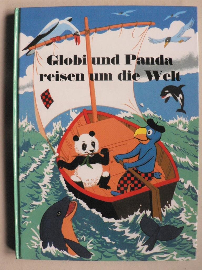 Globi und Panda reisen um die Welt: Band 64 (Globi Klassik) Novels & Short Stories