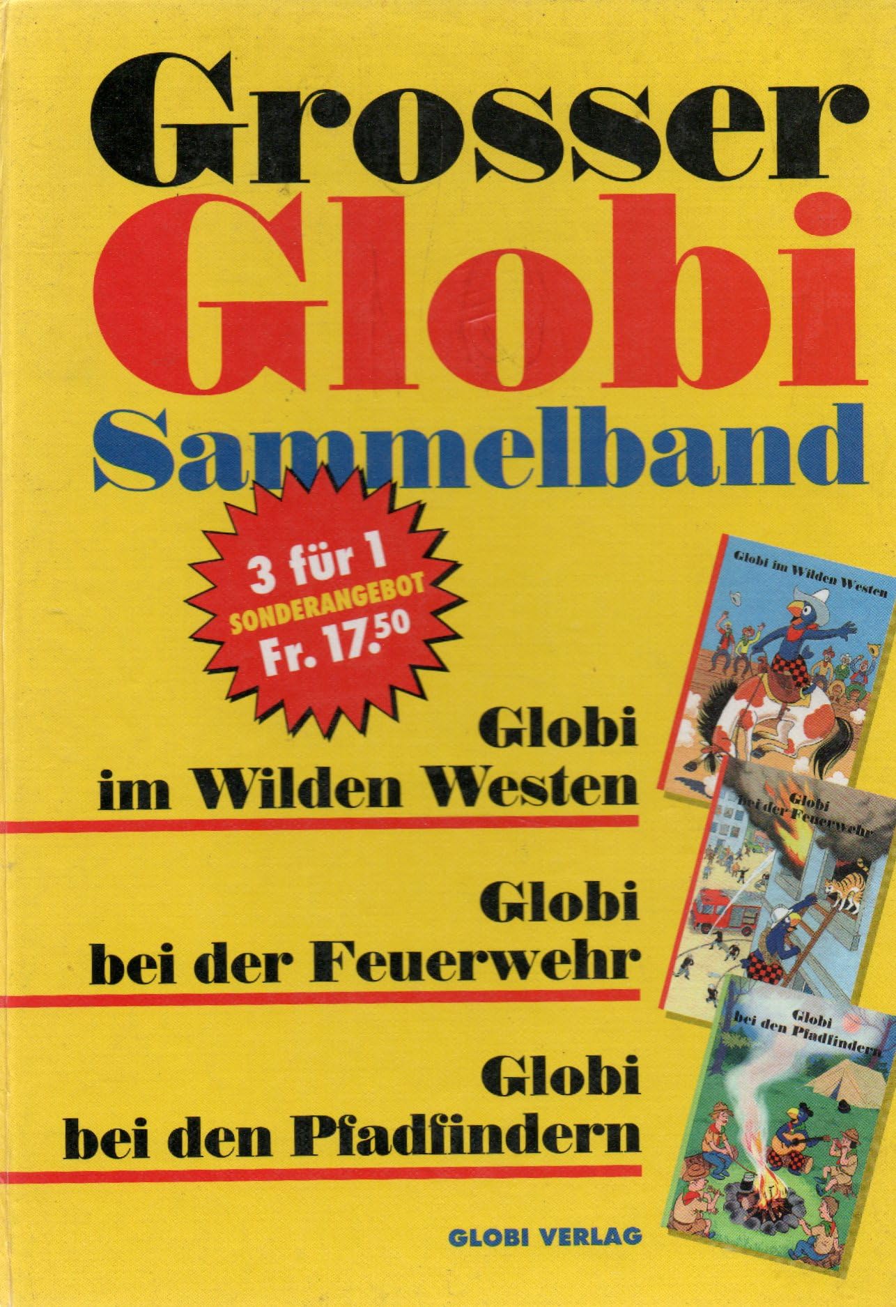 Grossser Globi Sammelband. Globi im Wilden Westen. Globi bei der Feuerwehr. Globi bei den Pfadfindern. Books