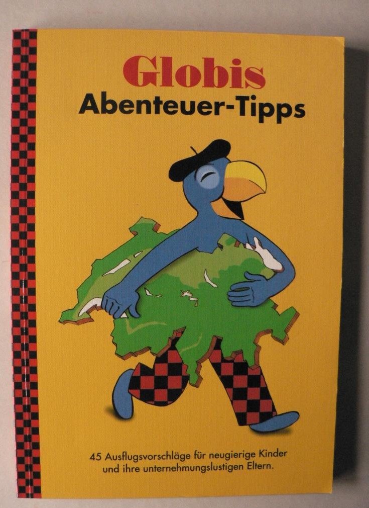 Globis Abenteuer-Tipps: 45 Ausflugsvorschläge für neugierige Kinder und ihre unternehmungslustigen Eltern Books