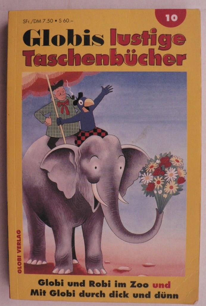 Globi und Robi /Globi durch dick und dünn Children's books