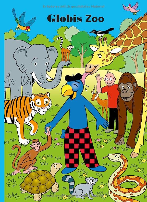 Globis Zoo: Band 70 (Globi Klassik) Novels & Short Stories