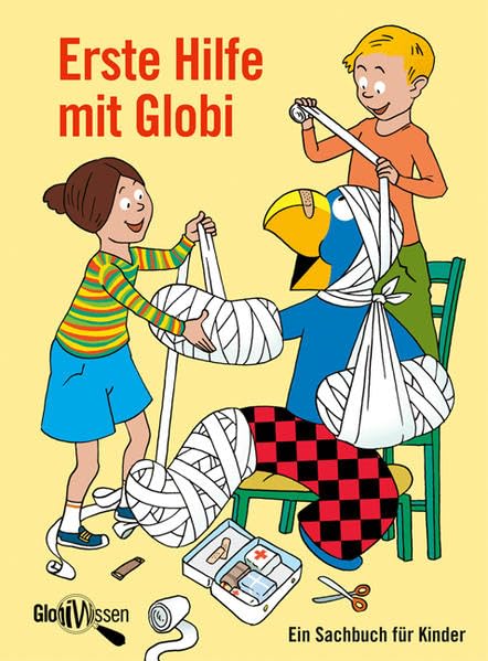 Erste Hilfe mit Globi: Ein Sachbuch für Kinder – Globi Wissen Band 2 General education