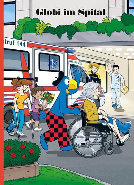 Globi im Spital: Band 90 (Globi Klassik) Novels & Short Stories