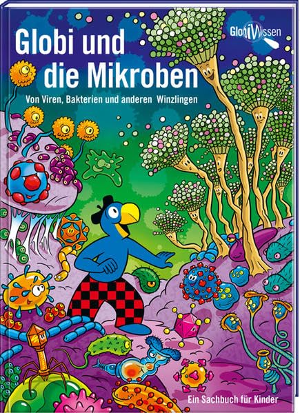 Globi und die Mikroben: Band 14 - Von Viren, Bakterien und anderen Winzlingen (Globi Wissen) Health, Nutrition & Fitness