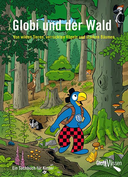 Globi und der Wald: GlobiWissen Band 18 Non-fiction