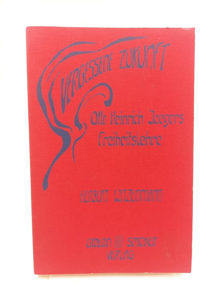 Otto Heinrich Jägers Freiheitslehre Philosophy