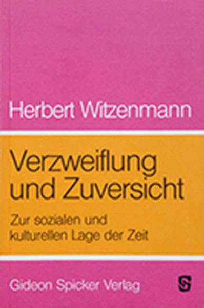 Verzweiflung und Zuversicht: Zur sozialen und kulturellen Lage der Zeit. Essays aus aktuellem Anlass: Zur sozialen u. kulturellen Lage d. Zeit (Zeitbetrachtungen u. Bewußtseinsfragen, Bd.2) Health, Nutrition & Fitness