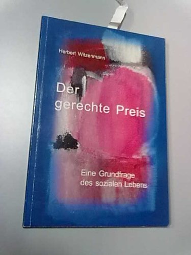 Der gerechte Preis: Eine Grundfrage des sozialen Lebens Law