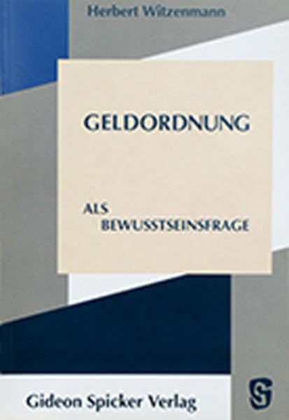 Geldordnung als Bewusstseinsfrage Law