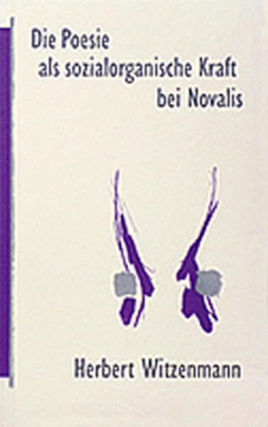 Die Poesie als sozialorganische Kraft bei Novalis Religion & Esotericism
