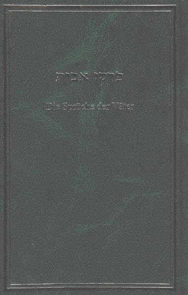 Die Sprüche der Väter: Analyse der Ethik des Judentums. Hebräisch punkt. Text mit deutscher Übersetzung und Kommentar Books