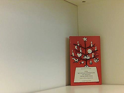 Ein Weihnachtsbaum ist keine Trauerweide Nicht nur Weihnachtsgeschichten Books