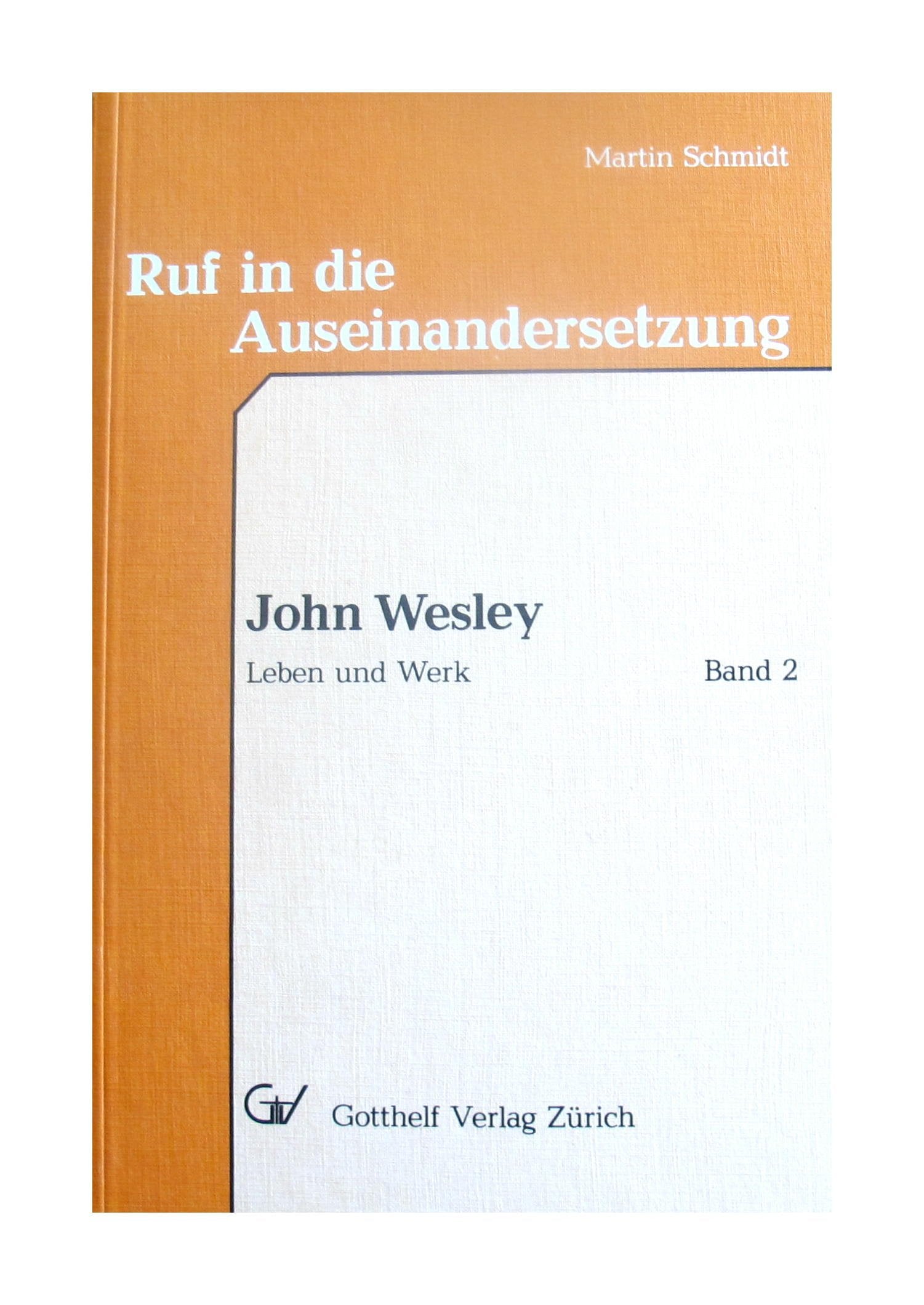 Ruf in die Auseinandersetzung John Wesley Leben und Werk Band 2 Books