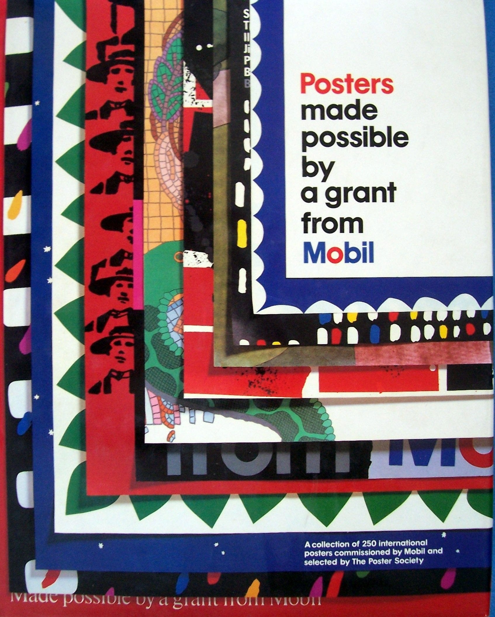 Posters made possible by a grant from Mobil: a collection of 250 international posters commissioned by Mobil and selected by the Poster Society Books