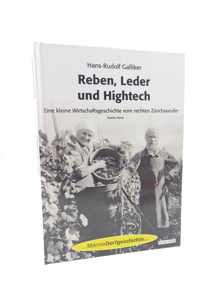 Reben, Leder und Hightech: Männedorfs Wirtschaftsgeschichte Politics & History