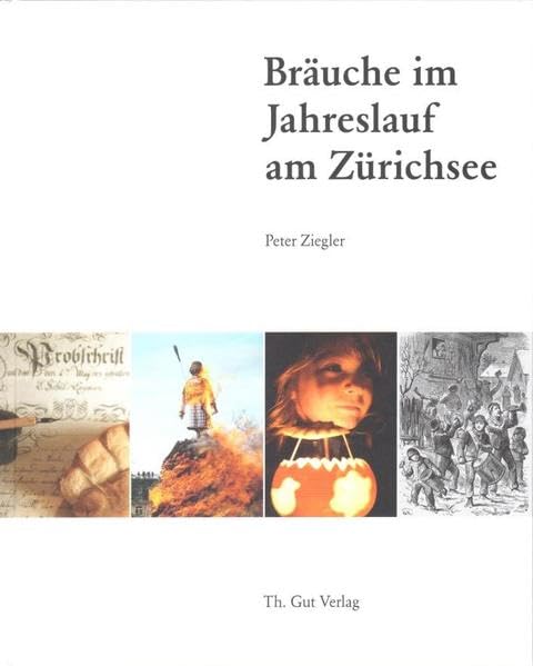 Bräuche im Jahreslauf am Zürichsee Politics & History