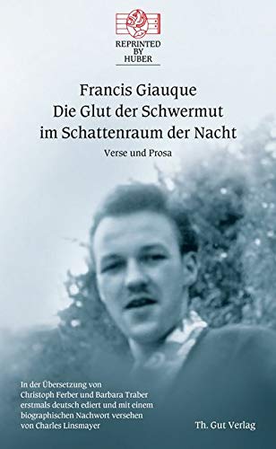 «Die Glut der Schwermut im Schattenraum der Nacht.» Gedichte und Prosa: In der Übersetzung von Christoph Ferber und Barbara Traber erstmals deutsch ... Charles Linsmayer, Reprinted by Huber Band 37 Poetry
