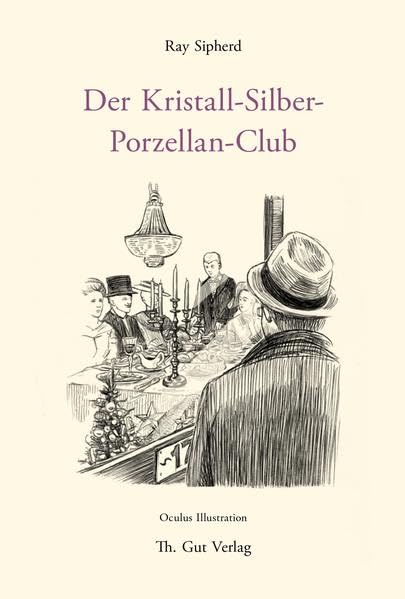 Der Kristall-Silber-Porzellan-Club (Th. Gut Weihnachtsbüchlein) Classics