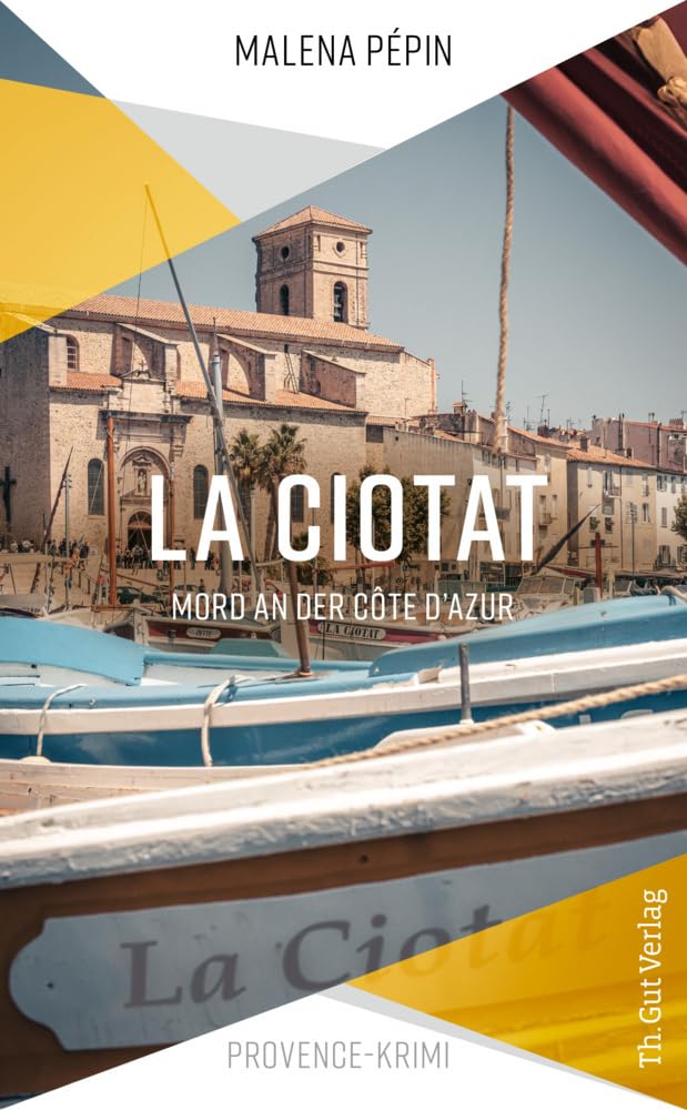 La Ciotat: Mord an der Côte d’Azur (Th. Gut Regional Krimiserie) Contemporary literature
