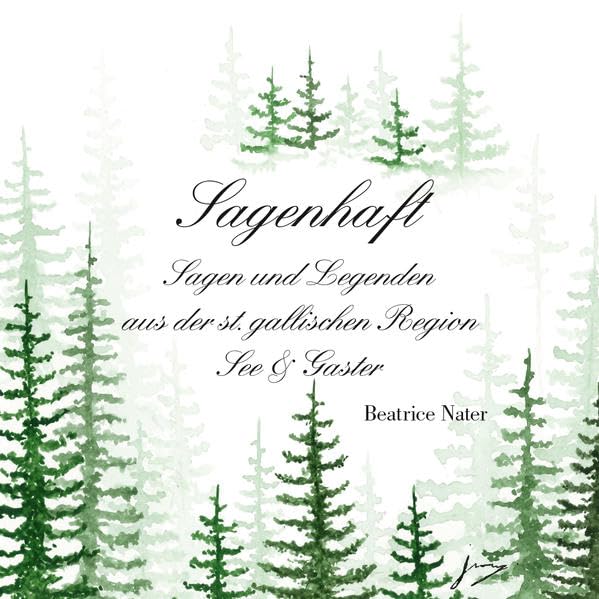 Sagenhaft: Sagen und Legenden aus der st. gallischen Region See und Gaster Fairy Tales & Legends