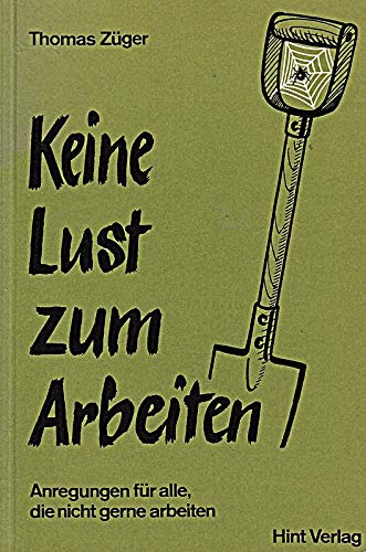 Keine Lust zum Arbeiten Books