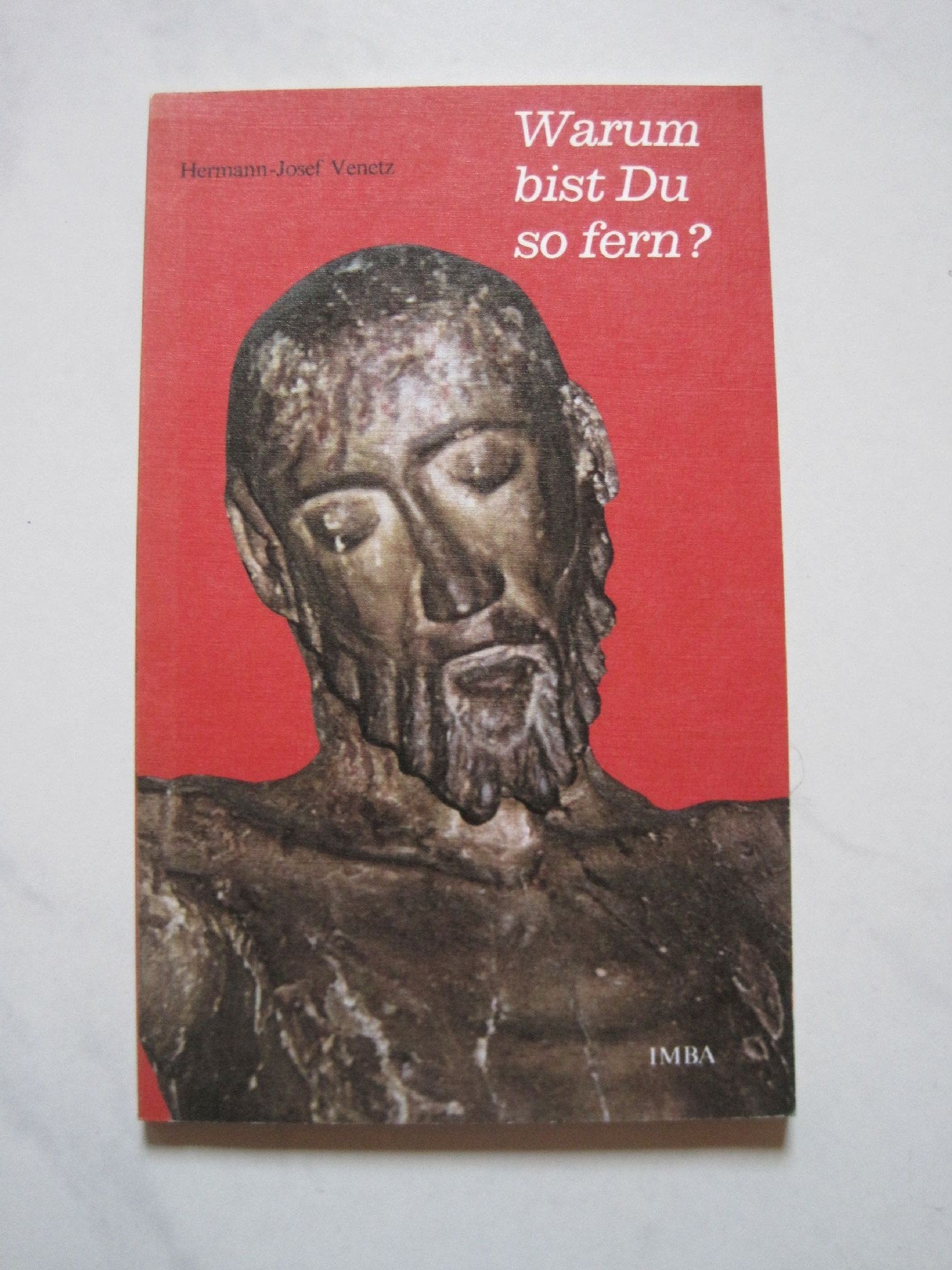 Warum bist du so fern. Gott und das Leid, Bd 23 Religion & Esotericism