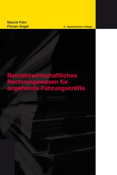 Betriebswirtschaftliches Rechnungswesen für angehende Führungskräfte Business, Finance & Career