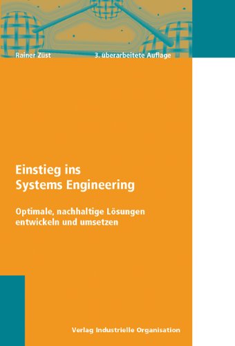 Einstieg ins Systems Engineering: Optimale, nachhaltige Lösungen entwickeln und umsetzen: Systematisch denken, handeln und umsetzen Law
