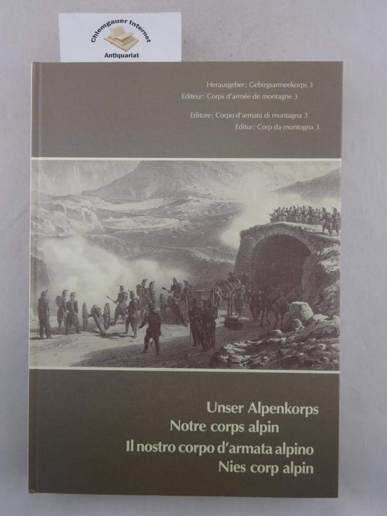 Unser Alpenkorps; Notre corps alpin; Il nostro corpo d armata alpino; Nies corp alpin Books