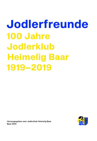 Jodlerfreunde: 100 Jahre Jodlerklub Heimelig Baar 1919-2019 Books