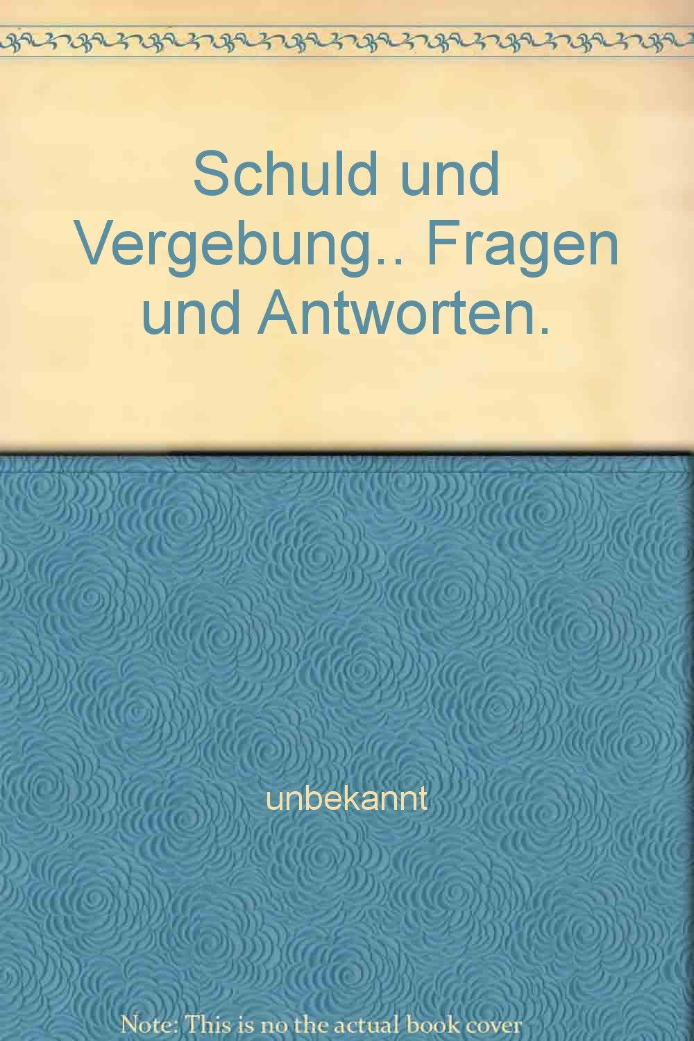 Schuld und Vergebung.. Fragen und Antworten. Books