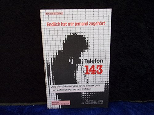 Endlich hat mir jemand zugehört. Aus den Erfahrungen eines Seelsorgers und Lebensberaters am Telefon Religion & Esotericism