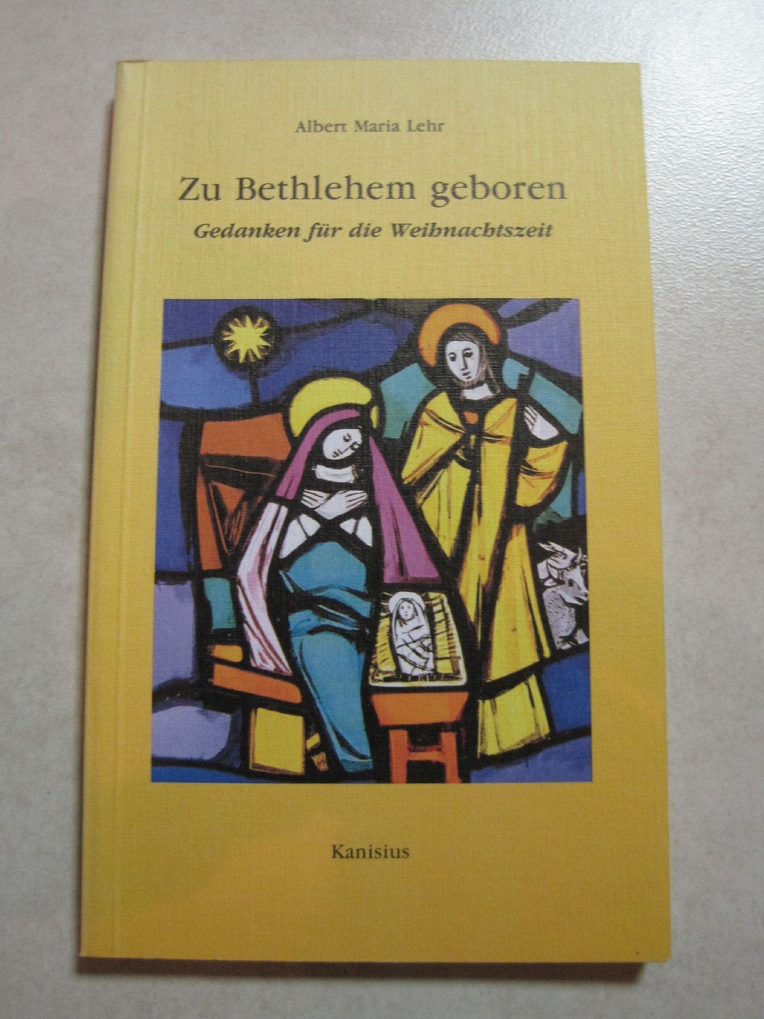 Zu Bethlehem geboren. Gedanken für die Weihnachtszeit Books