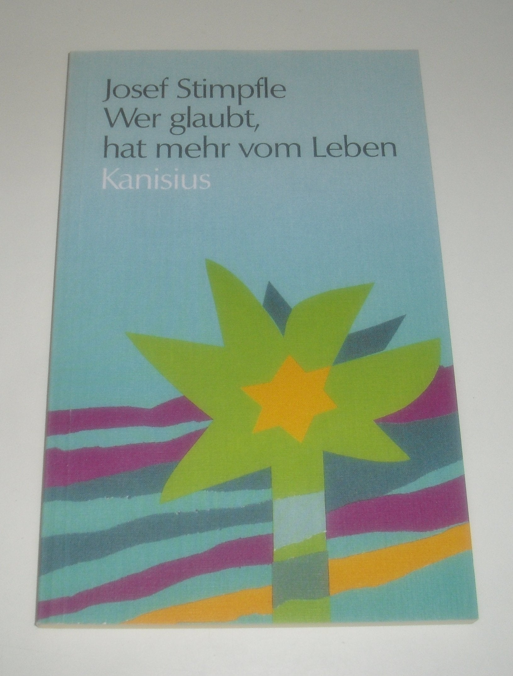Wer glaubt, hat mehr vom Leben: Gute Worte sind wie gute Freunde. Ein Jahresbegleiter. Ausgew. u. hrsg. v. Reinhard Abeln Books