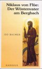 Niklaus von Flüe, Der Wüstenvater am Bergbach book