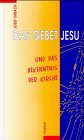 Das Gebet Jesu und das Bekenntnis der Kirche: Betrachtungen zu zwei urkirchlichen Zeugnissen Religion & Esotericism